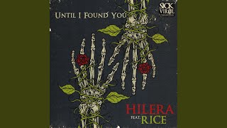 Until I Found You - Hilera, Rice, & Sick Viral