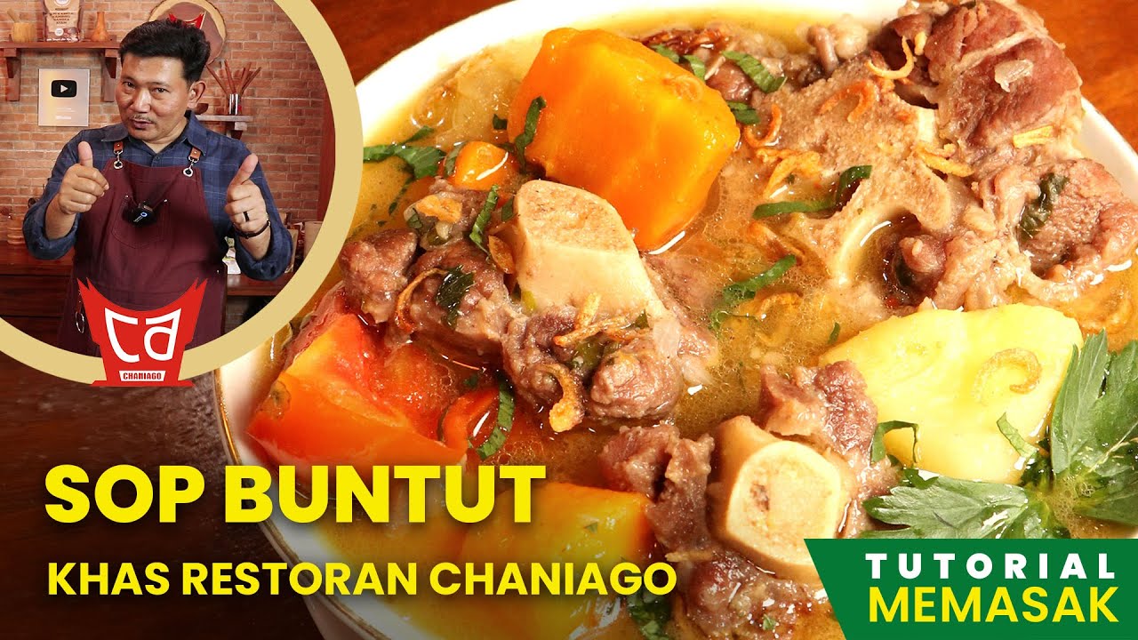 Resep SOP BUNTUT khas RESTORAN CHANIAGO - UDA AWAL