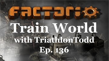 Train World! - Southwestern Wall - Episode 136 - Factorio 0.17 - 2nd Playthrough - Let