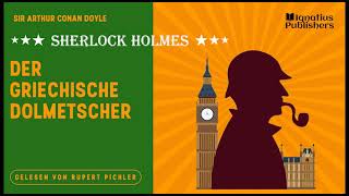 Sherlock Holmes: Der griechische Dolmetscher (Komplettes Hörbuch) - Sir Arthur Conan Doyle