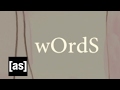 Words | Off the Air | Adult Swim