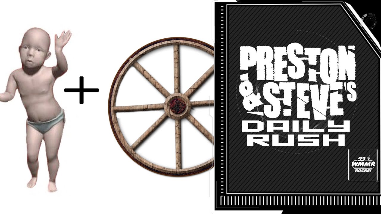 Baby Wheel - Preston & Steve's Daily Rush