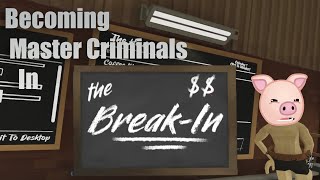 The Break In VR is CRIMINALLY FUN