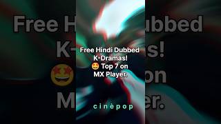 Free Hindi Dubbed K-Dramas! 🤩 Top 7 on MX Player.#HindiDubbedKDrama #MXPlayer