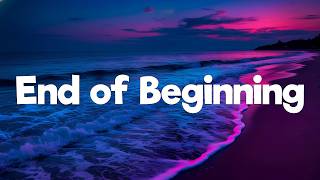 Djo - End of Beginning (lyrics)
