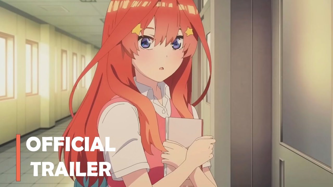The Quintessential Quintuplets Movie - Official Teaser Trailer