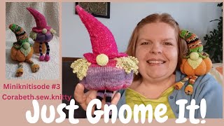 Just Gnome It! Knitting Gnumpkin and Gnettle by Imagined Landscapes