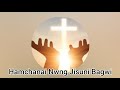 Ref:e36R5O04n_Q Hamcha nai nwng jisuni bagwi|| with lyrics  || #voiceforchristgospelsongbook