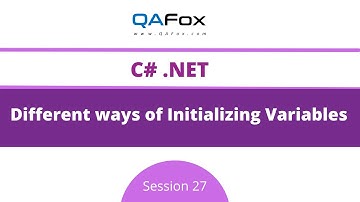 Different ways of initializing variables (C#.Net - Session 27)