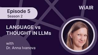 Can Language Alone Create Intelligence? Insights from Neuroscience and AI, with Dr. Anna Ivanova