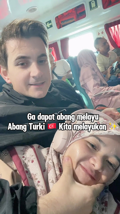 Abang Turki Kita Melayukan 🇹🇷😍 #istivemusab