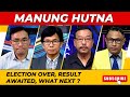 Election over result awaited what next   on manung hutna  12 may 2024