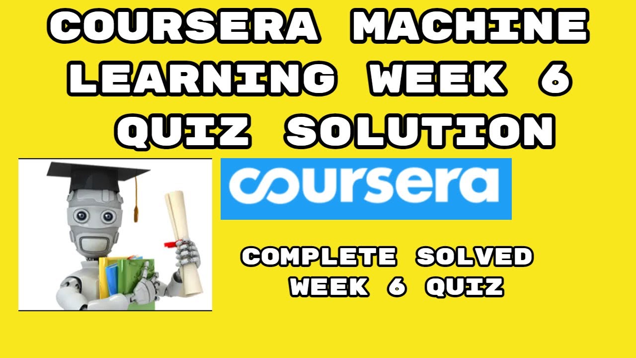 coursera machine learning assignment week 6