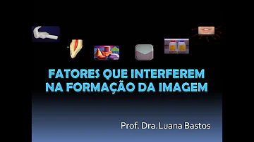 Quais fatores influenciam na formação da imagem radiográfica?