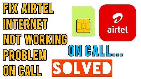 How to Fix Airtel Internet Not Working During Call || Airtel Internet Not Working On Call Solved