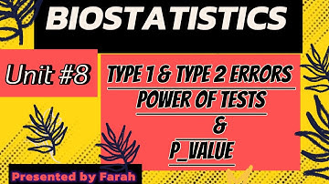 Biostats  |Unit #8 | Type 1 and Type 2 Error | Power of Test | P-value | BSN 6th Sem | PRN 2nd Sem