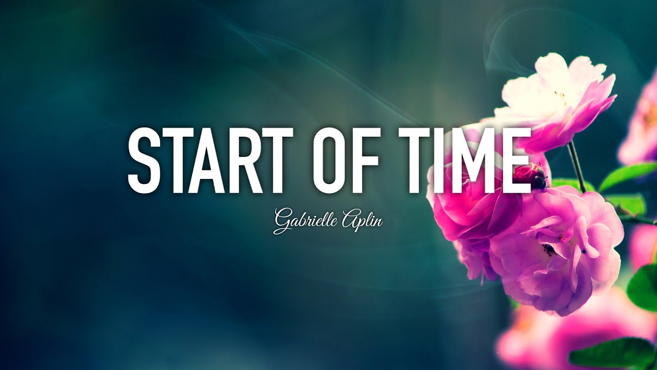Gabrielle Aplin Start Of Time lyrics Lyrical Genius YouTube gabrielle-aplin-start-of-time-lyrics-lyrical-genius-youtube