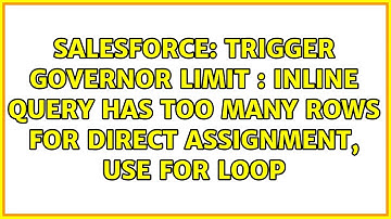Trigger Governor Limit : Inline query has too many rows for direct assignment, use FOR loop