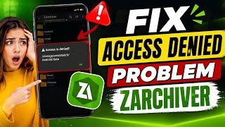 How to Fix “Access Denied” in ZArchiver (2026) | Fix Zarchiver Access Is Denied