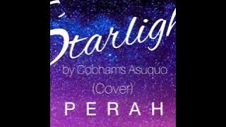 Starlight|Cobhams Asuquo (Cover) by Perah