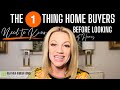 1 Thing Every Buyer Should Know - Buyer Tips | Heather Sims Realtor | Elysian Agency