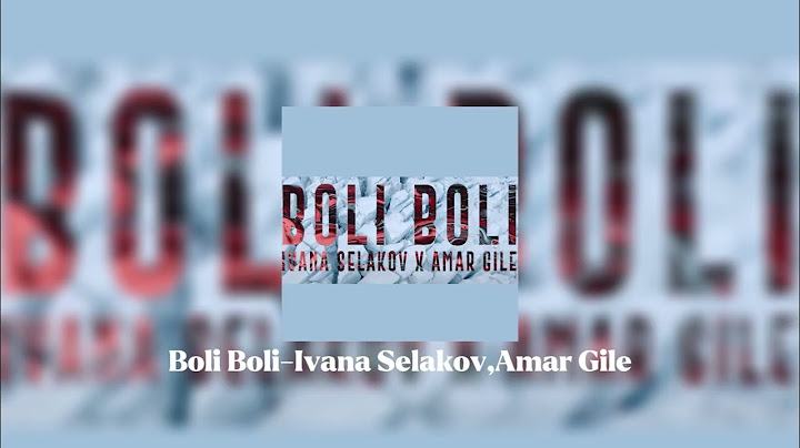 Boli Boli - Amar Gile, Ivana Selakov (speed up)
