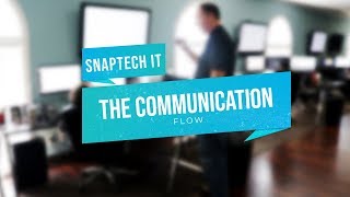 Snaptech It The Communication Flow