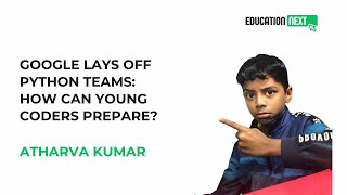 Google Layoff Python Team: What young coders need to know.