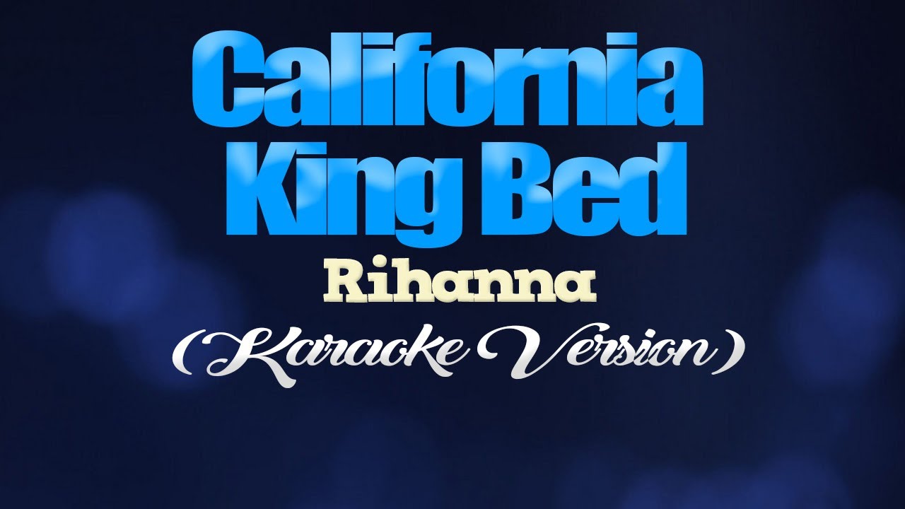 ⁣CALIFORNIA KING BED - Rihanna (KARAOKE VERSION)