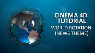 CINEMA 4D TUTORIAL   World Rotation News Theme