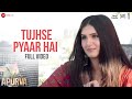 Tujhse Pyaar Hai   Full Video  Apurva  Tara Sutaria  Dhairya Karwa  Vishal Mishra