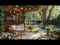 Positive April Jazz | Morning Garden Cafe Ambience with Spring Jazz Music For Happy Mood, Relax