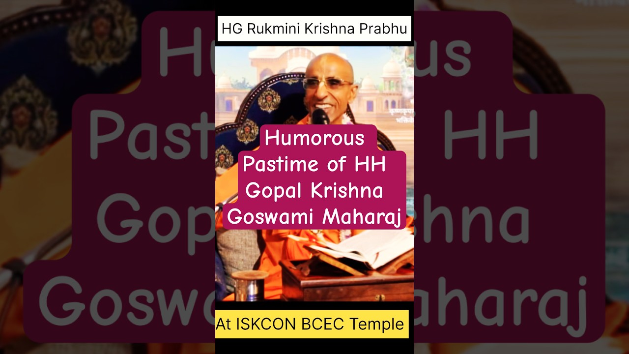 Funny pastimes - Karuna example by HH Gopal Krishna Goswami Maharaj by HG Rukmini Krishna Prabhu