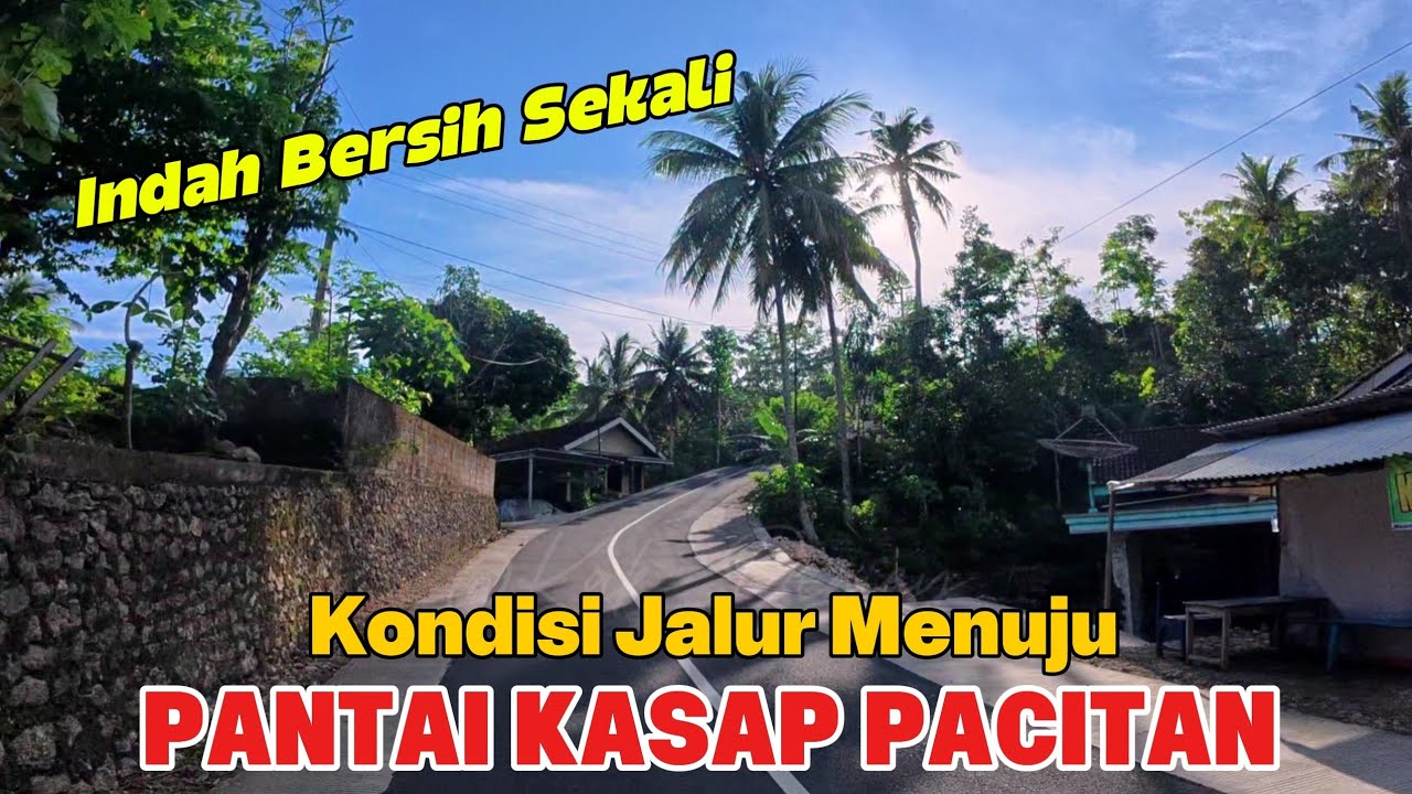 Syahdu Sekali❗️Suasana Jalan Menuju PANTAI KASAP Pacitan - Jawa Timur🇮🇩