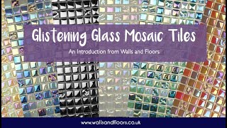 Glistening Glass Mosaic Tiles - An Introduction