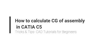 How to calculate Centre of gravity of assembly in CATIA V5