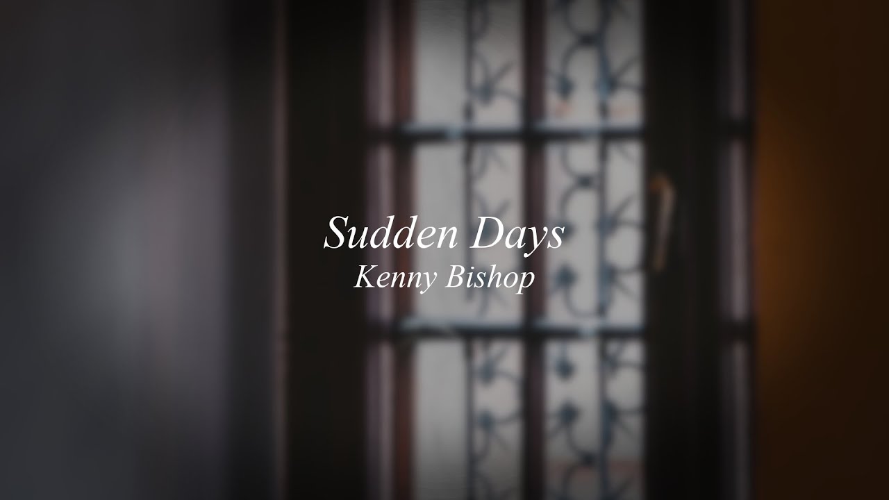 Sudden Days by Kenny Bishop