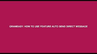 GramEasy: How To Use Feature Auto Send Direct Message