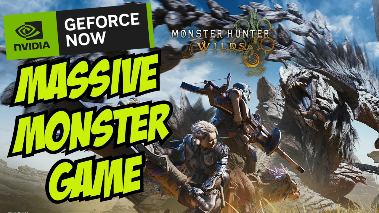 HUGE GeForce NOW Update Monster Hunter Wilds Split Fiction MORE 