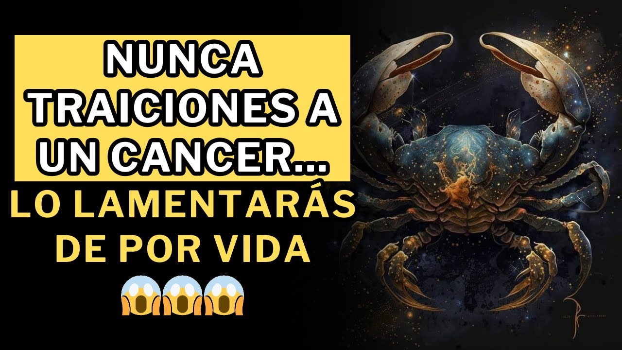 Así es Cancer cuando es traicionado