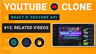 Part 12 : Related Videos - YouTube Clone using React & YouTube API