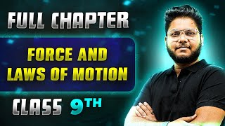 Force and Laws of Motion FULL CHAPTER | Class 9th Science | Chapter 8 | Neev