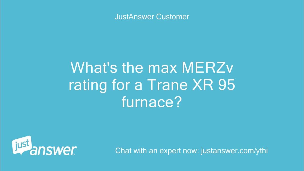 What is the max MERV rating for Lennox ML195UH furnance? 2 YouTube