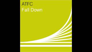 Download Lagu ATFC - Fall Down (Dub Mix) MP3