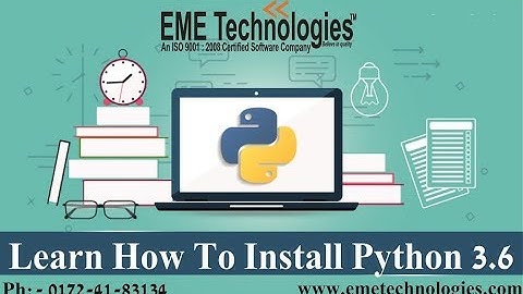How To Download And Install Python 3.6 On Windows 10, 7,8,8.1 | EME Technologies