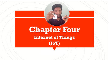 Internet of Things | Chapter Four | Introduction to Emerging Technologies