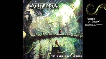 ANTHROPIA - Unknown Kadath & Seeds of Decay (Non-Euclidean Spaces) ft. Arjen A. Lucassen