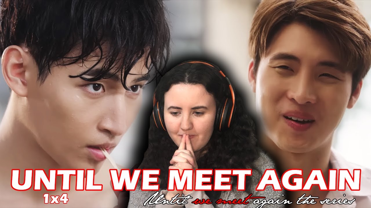 ALEX OR DEAN? | Until We Meet Again - Episode 4 reaction (ด้ายแดง ...