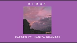 KTMBK -Zaeden ft. Hanita Bhambri [Slowed reverb]