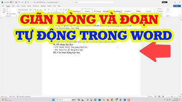 Cách giãn dòng và đoạn tự động trong Word cho người mới